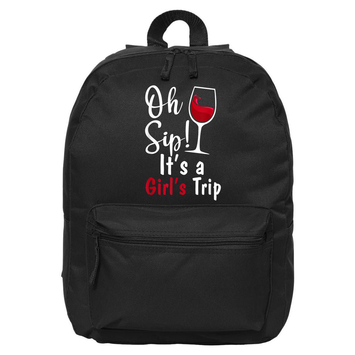Oh Sip! It's A Girls Trip Funny Wine Party 16 in Basic Backpack