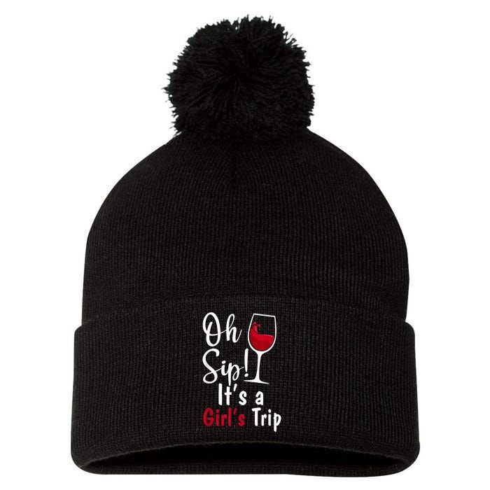 Oh Sip! It's A Girls Trip Funny Wine Party Pom Pom 12in Knit Beanie