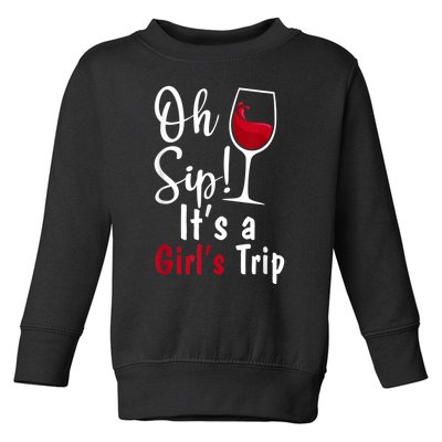 Oh Sip! It's A Girls Trip Funny Wine Party Toddler Sweatshirt