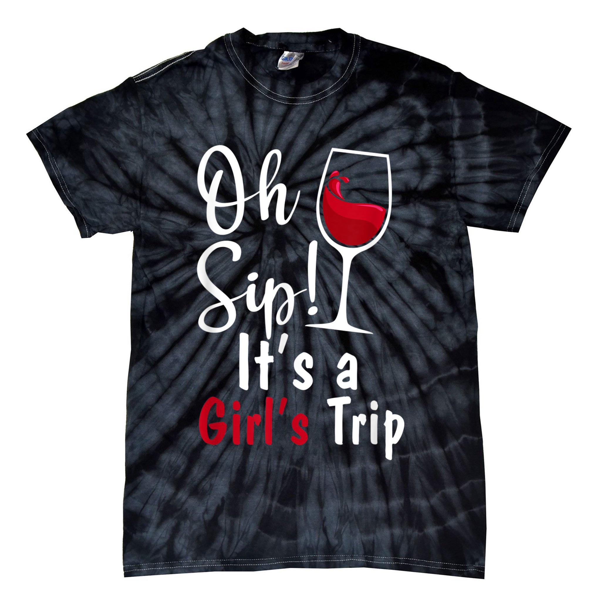 Oh Sip! It's A Girls Trip Funny Wine Party Tie-Dye T-Shirt