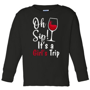 Oh Sip! It's A Girls Trip Funny Wine Party Toddler Long Sleeve Shirt