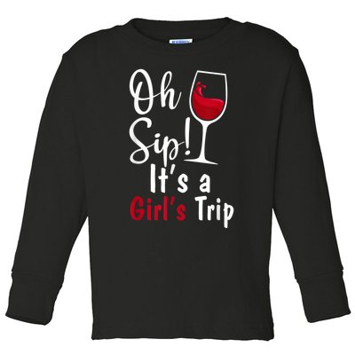 Oh Sip! It's A Girls Trip Funny Wine Party Toddler Long Sleeve Shirt