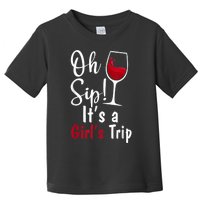 Oh Sip! It's A Girls Trip Funny Wine Party Toddler T-Shirt