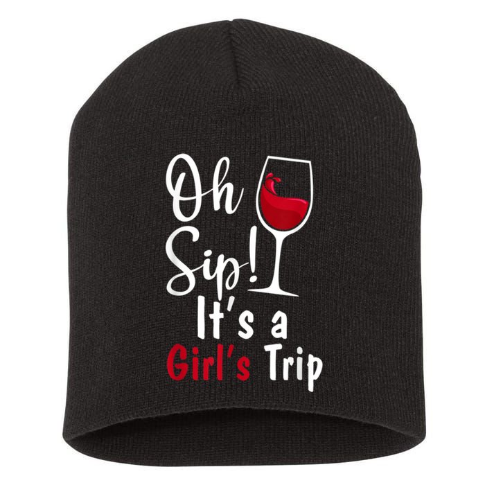 Oh Sip! It's A Girls Trip Funny Wine Party Short Acrylic Beanie