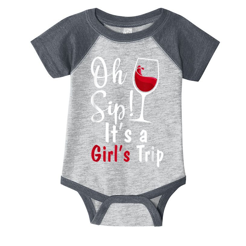 Oh Sip! It's A Girls Trip Funny Wine Party Infant Baby Jersey Bodysuit
