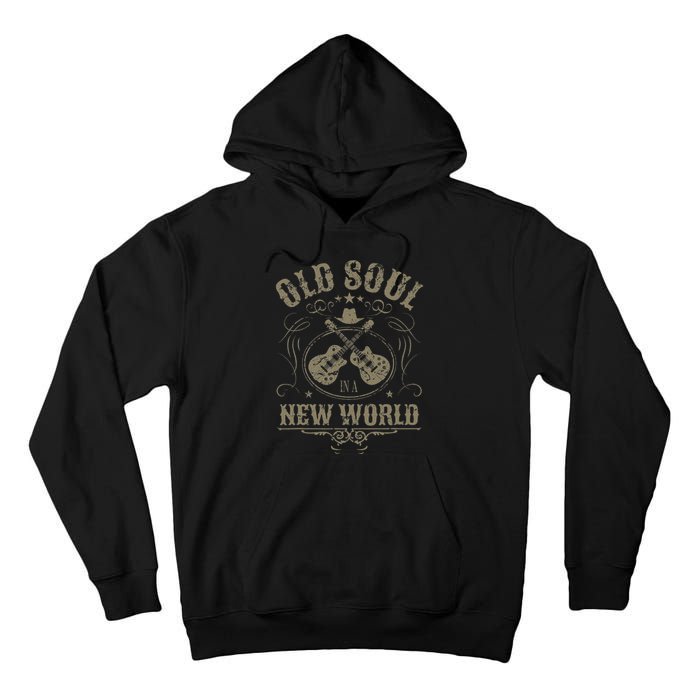 Old Soul In A New World Country Bluegrass Music Guitar Fan Tall Hoodie