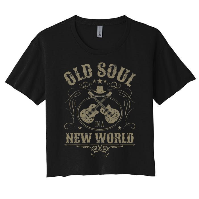 Old Soul In A New World Country Bluegrass Music Guitar Fan Women's Crop Top Tee