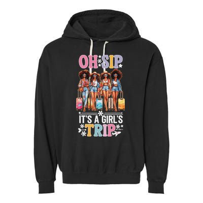 Oh Sip ItS A Girl Trip Garment-Dyed Fleece Hoodie