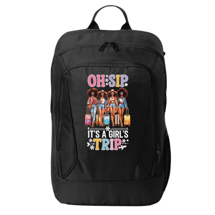 Oh Sip ItS A Girl Trip City Backpack