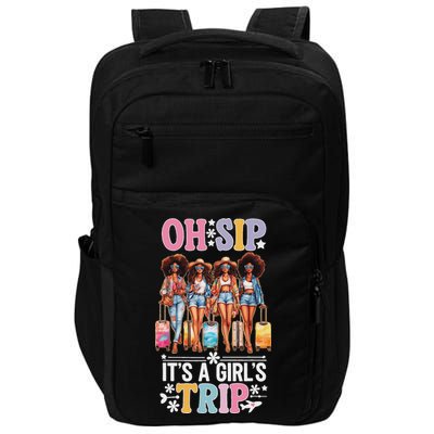 Oh Sip ItS A Girl Trip Impact Tech Backpack