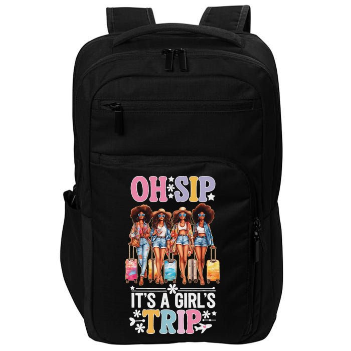 Oh Sip ItS A Girl Trip Impact Tech Backpack