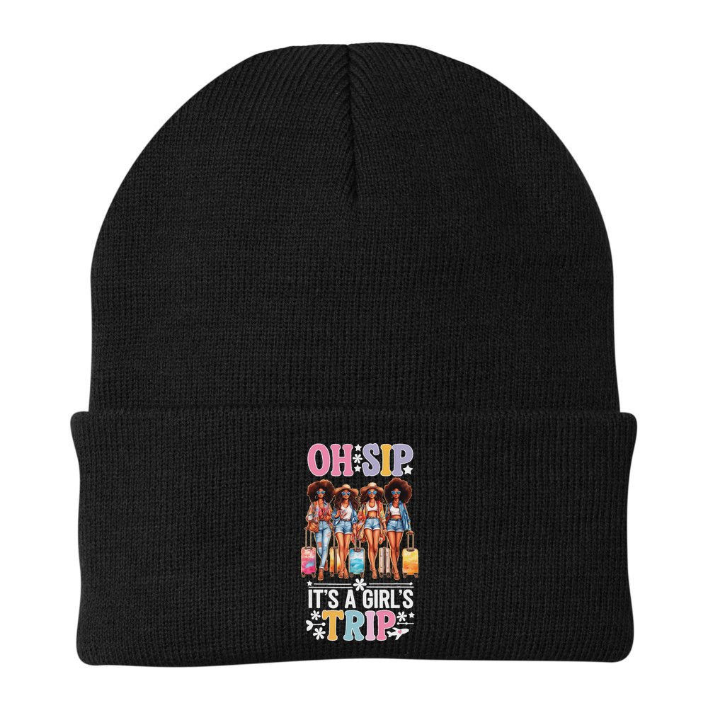 Oh Sip ItS A Girl Trip Beanie