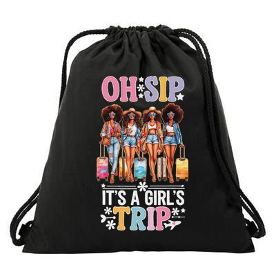 Oh Sip ItS A Girl Trip Drawstring Bag