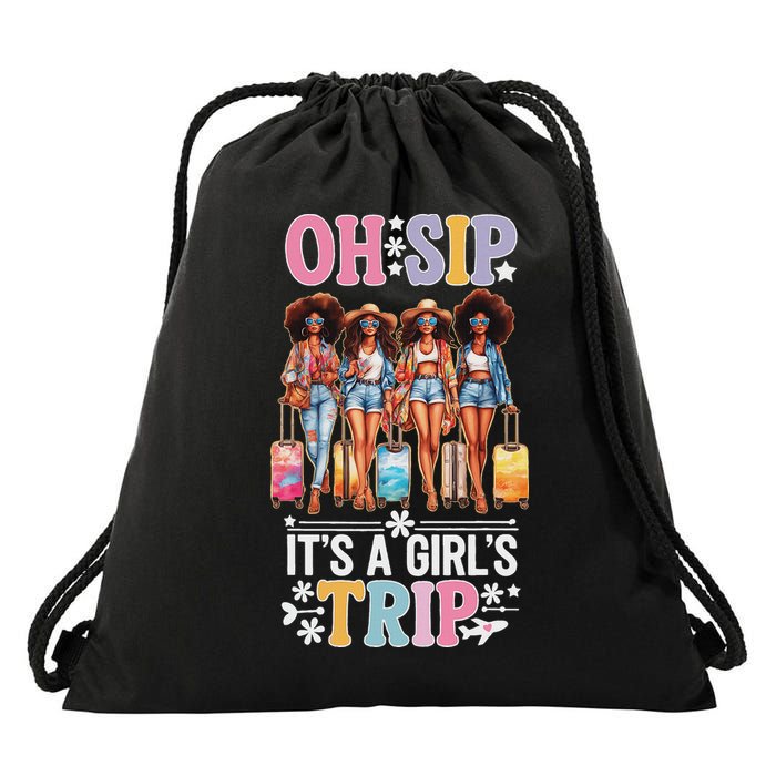 Oh Sip ItS A Girl Trip Drawstring Bag