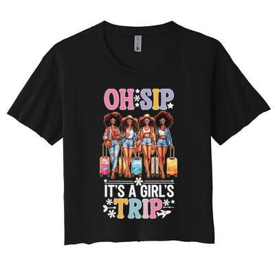 Oh Sip ItS A Girl Trip Women's Crop Top Tee