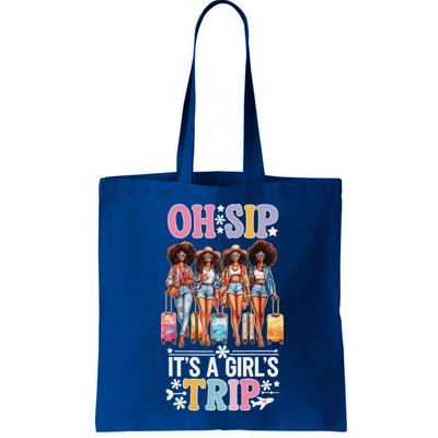 Oh Sip ItS A Girl Trip Bag