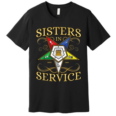 OES Sisters In Service Order Of The Eastern Star Premium T-Shirt