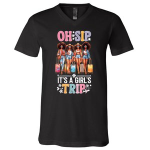 Oh Sip Its A Girl Trip Funny Party Black Women Queen V-Neck T-Shirt