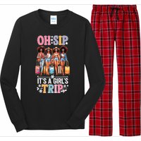 Oh Sip Its A Girl Trip Funny Party Black Women Queen Long Sleeve Pajama Set