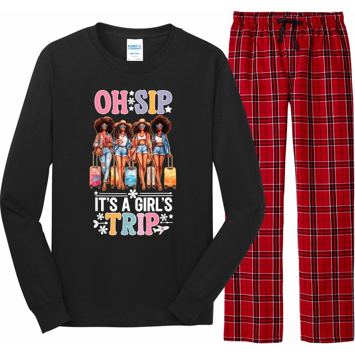 Oh Sip Its A Girl Trip Funny Party Black Women Queen Long Sleeve Pajama Set