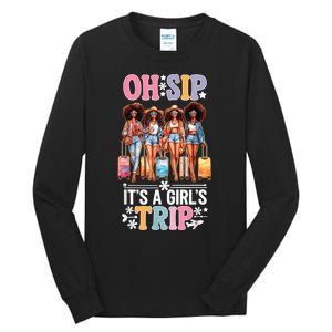 Oh Sip Its A Girl Trip Funny Party Black Women Queen Tall Long Sleeve T-Shirt