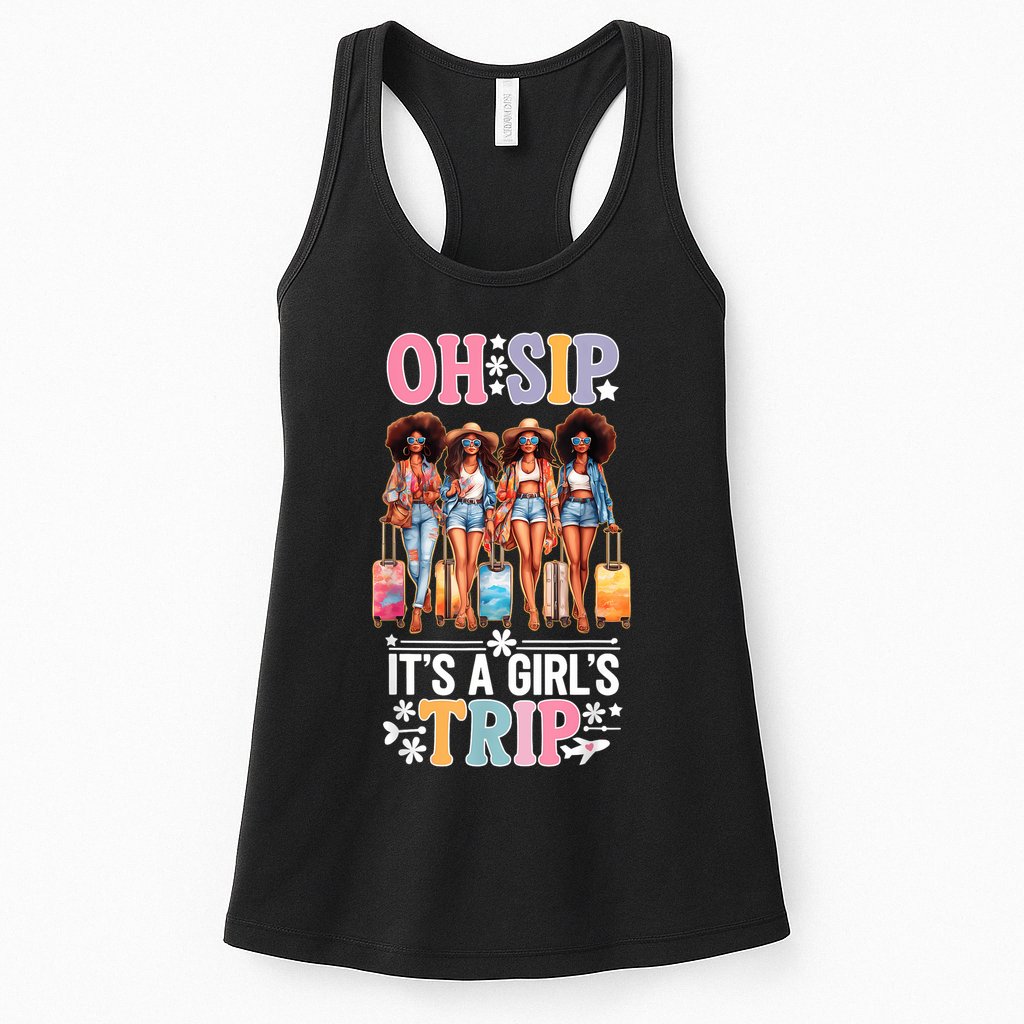 Oh Sip Its A Girl Trip Funny Party Black Women Queen Womens Tank Top