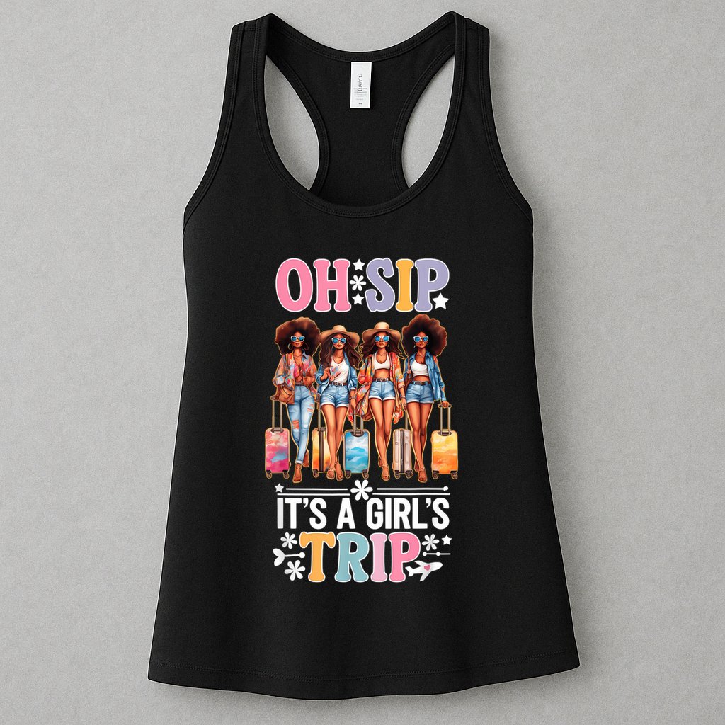 Oh Sip Its A Girl Trip Funny Party Black Women Queen Womens Tank Top