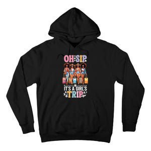 Oh Sip Its A Girl Trip Funny Party Black Women Queen Tall Hoodie