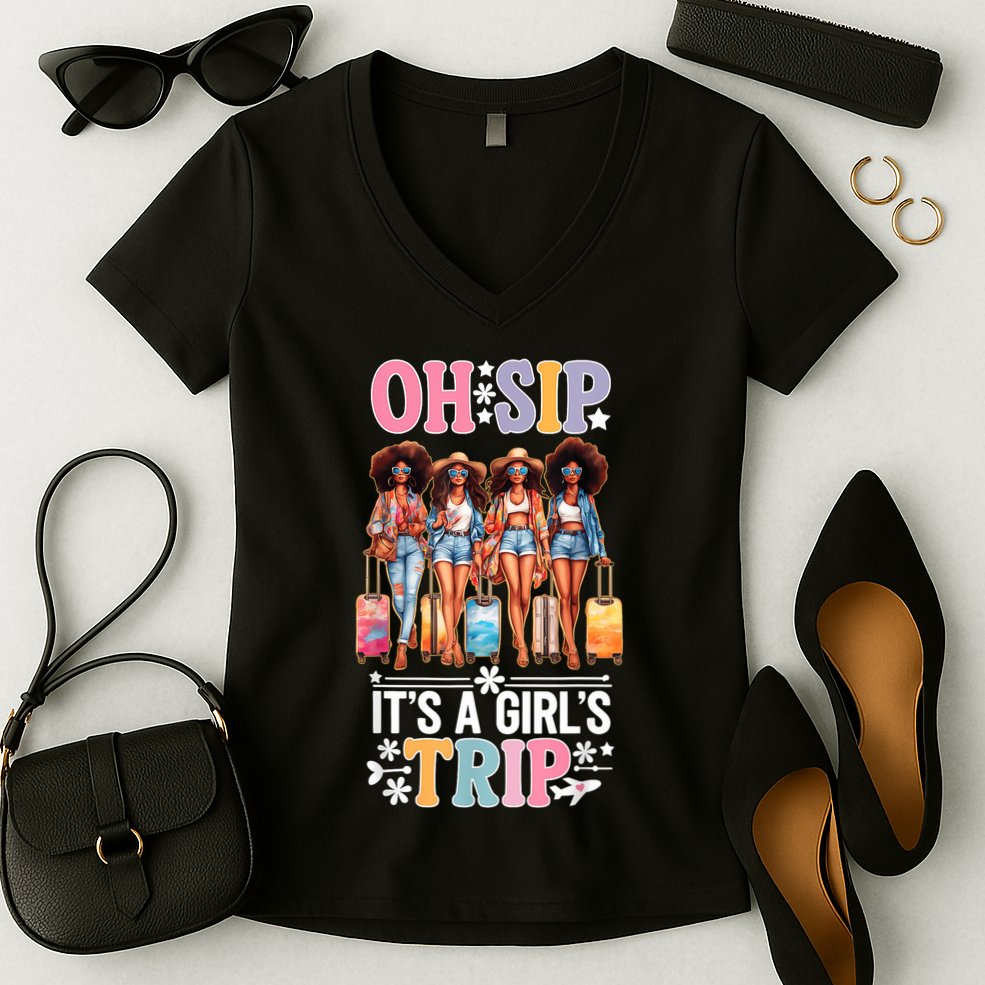 Oh Sip Its A Girl Trip Funny Party Black Women Queen Women's V-Neck T-Shirt