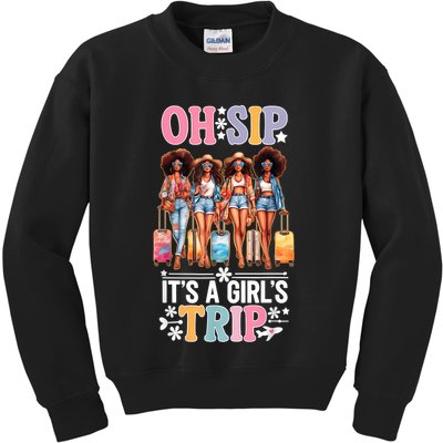 Oh Sip Its A Girl Trip Funny Party Black Women Queen Kids Sweatshirt