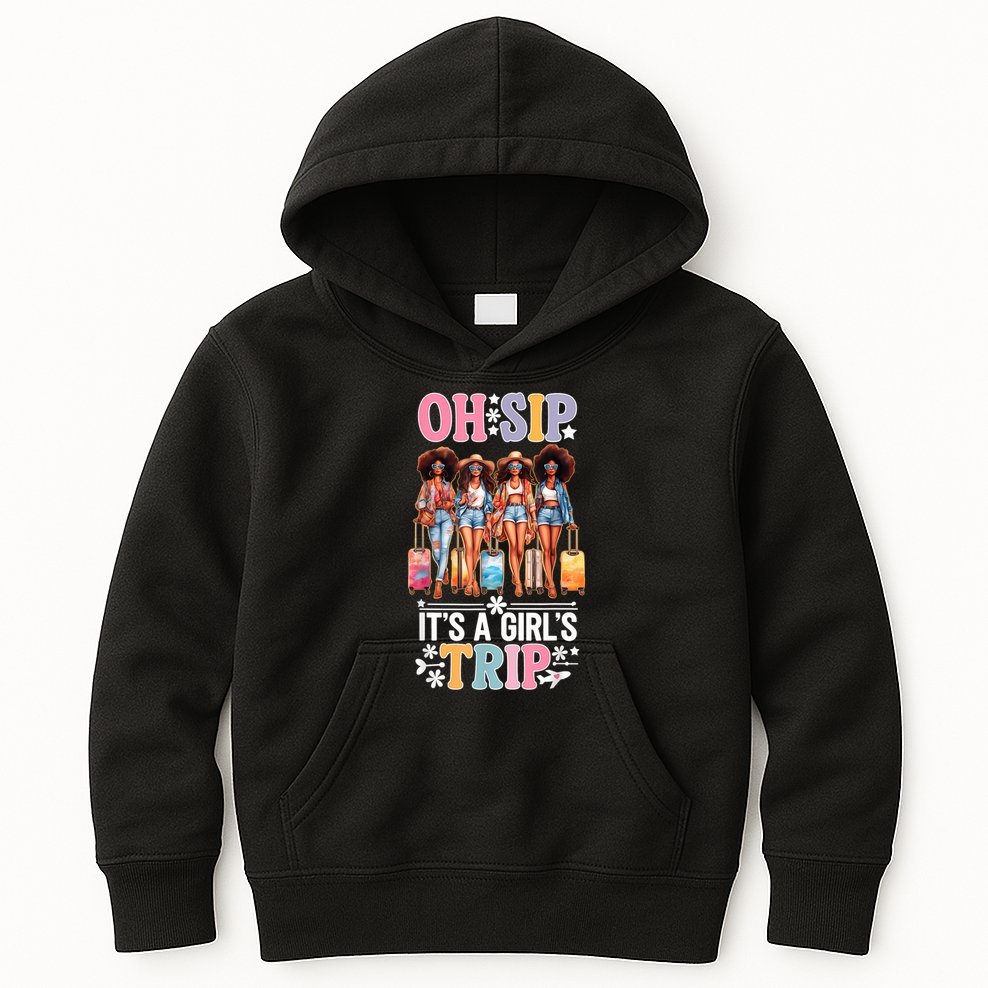 Oh Sip Its A Girl Trip Funny Party Black Women Queen Kids Hoodie