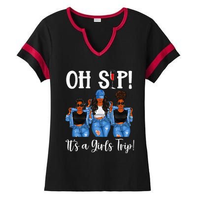 Oh Sip Its A GirlsTrip Fun Wine Party Black Women Queen Ladies Halftime Notch Neck Tee