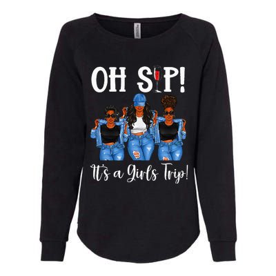 Oh Sip Its A GirlsTrip Fun Wine Party Black Women Queen Womens California Wash Sweatshirt