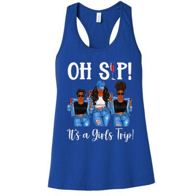 Oh Sip Its A GirlsTrip Fun Wine Party Black Women Queen Women's Racerback Tank