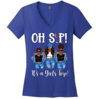 Oh Sip Its A GirlsTrip Fun Wine Party Black Women Queen Women's V-Neck T-Shirt