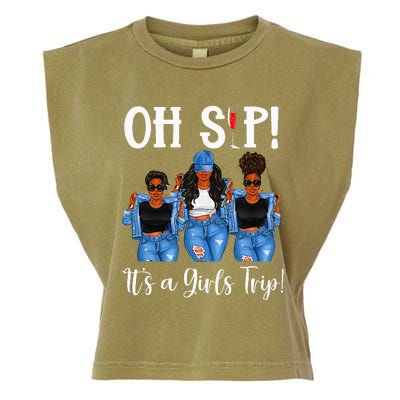 Oh Sip Its A GirlsTrip Fun Wine Party Black Women Queen Garment-Dyed Women's Muscle Tee