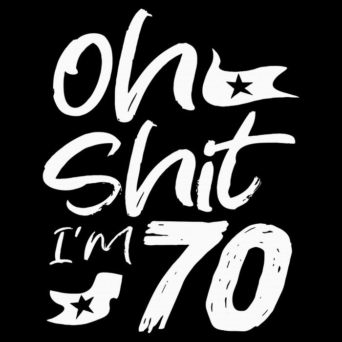 Oh Shit IM 70 Year Old Birthday 70th Bday Party Cooling Performance Crew T-Shirt