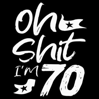 Oh Shit IM 70 Year Old Birthday 70th Bday Party T-Shirt