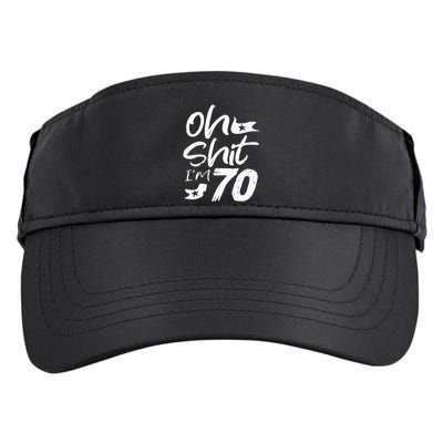Oh Shit IM 70 Year Old Birthday 70th Bday Party Adult Drive Performance Visor