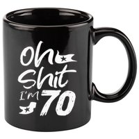 Oh Shit IM 70 Year Old Birthday 70th Bday Party 11oz C Handle Ceramic Mug