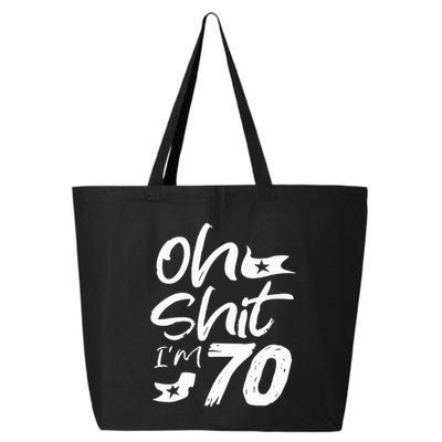 Oh Shit IM 70 Year Old Birthday 70th Bday Party 25L Jumbo Tote