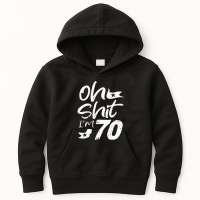 Oh Shit IM 70 Year Old Birthday 70th Bday Party Kids Hoodie
