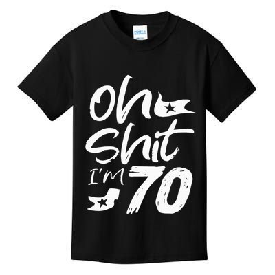 Oh Shit IM 70 Year Old Birthday 70th Bday Party Kids T-Shirt