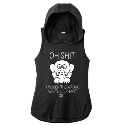 Oh Shit I Picked The Wrong White Elephant Gift Ladies PosiCharge Tri-Blend Wicking Draft Hoodie Tank