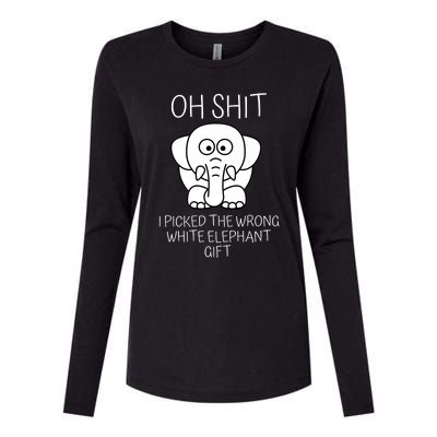 Oh Shit I Picked The Wrong White Elephant Gift Womens Cotton Relaxed Long Sleeve T-Shirt