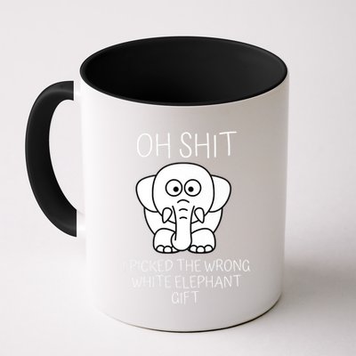 Oh Shit I Picked The Wrong White Elephant Gift Mug