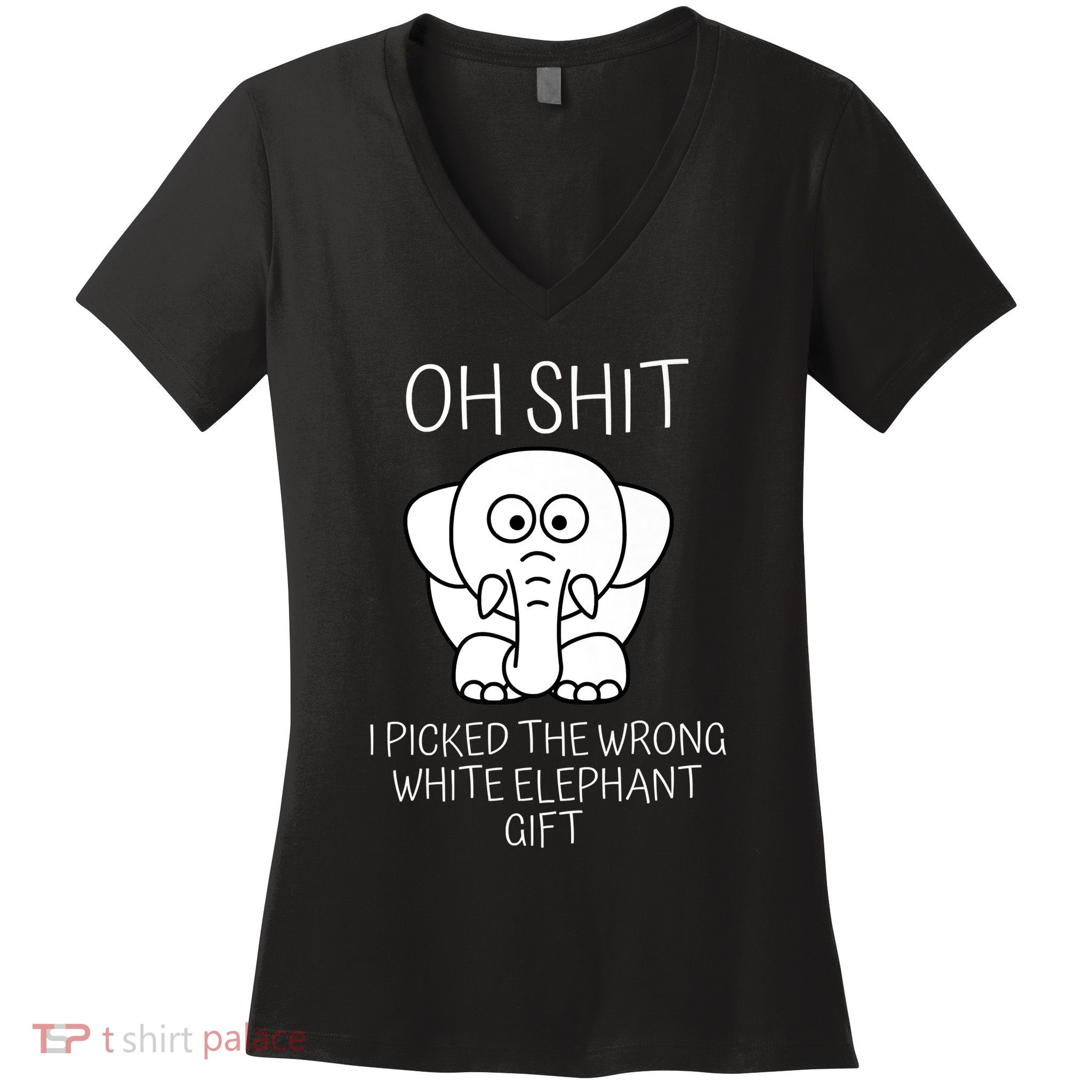 Oh Shit I Picked The Wrong White Elephant Gift Women's V-Neck T-Shirt