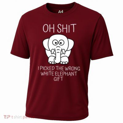 Oh Shit I Picked The Wrong White Elephant Gift Performance Shirt