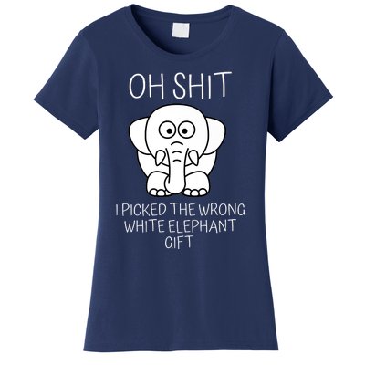 Oh Shit I Picked The Wrong White Elephant Gift Women's T-Shirt