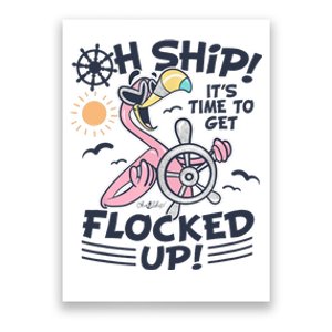 Oh Ship it's Time to Get Flocked Up! Flamingo Funny Cruise Poster